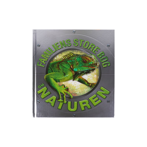 Familiens store bog om naturen Familiens store bog om naturen, Forlaget Globe