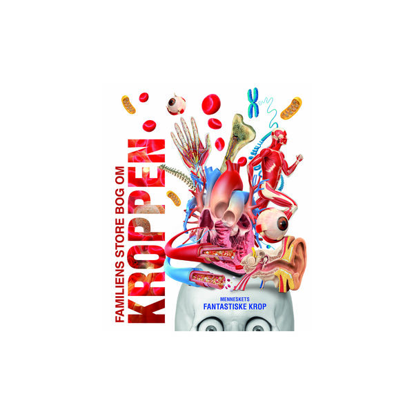 Familiens store bog om kroppen Familiens store bog om kroppen, Forlaget Globe