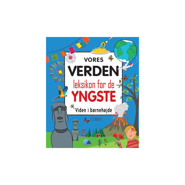 Vores verden - leksikon for de yngste Vores verden - leksikon for de yngste, Forlaget Globe