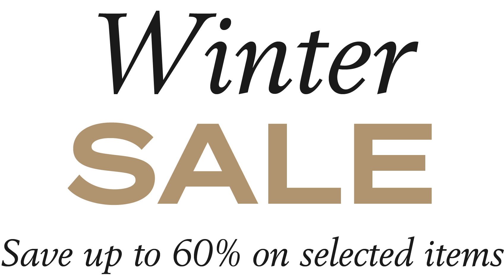 Winter SALE | Save up to 60% on selected items